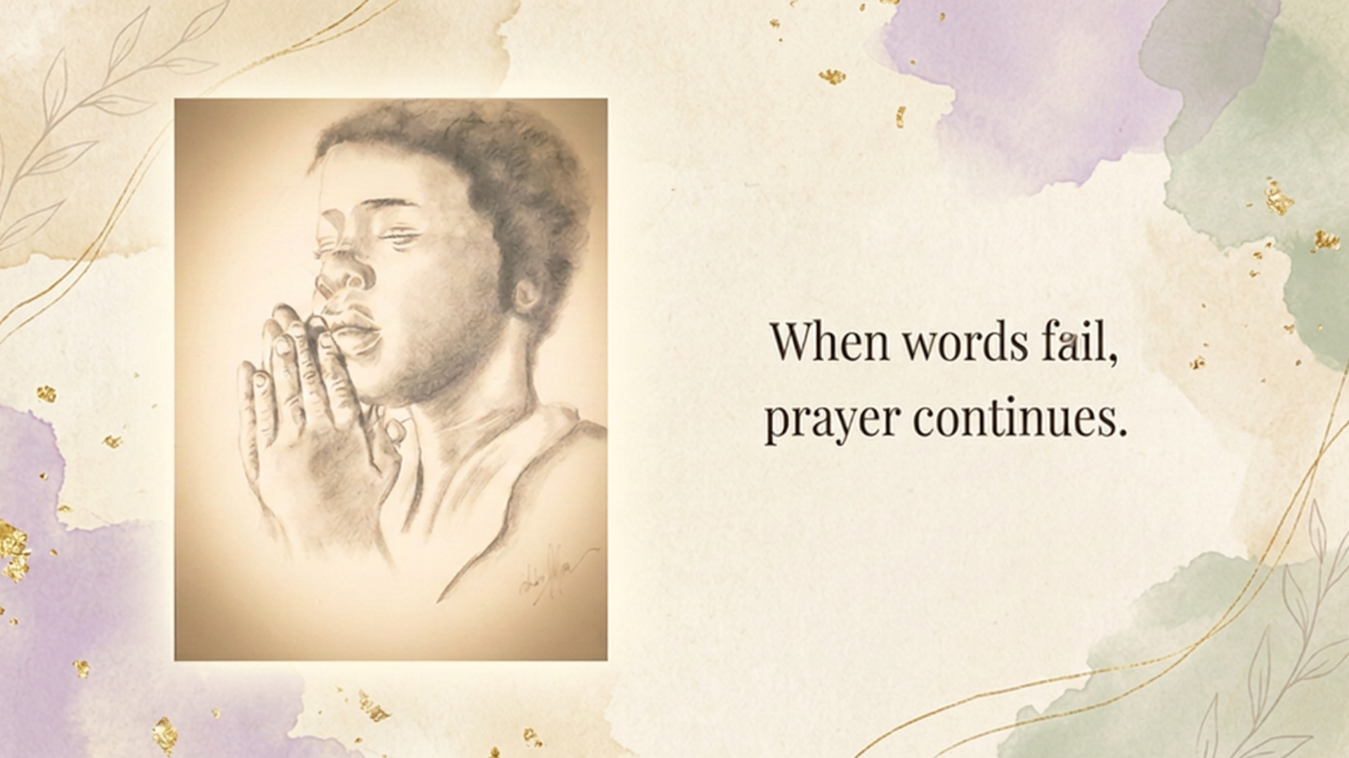 When words fail, prayer continues — wallpaper with original charcoal drawing
